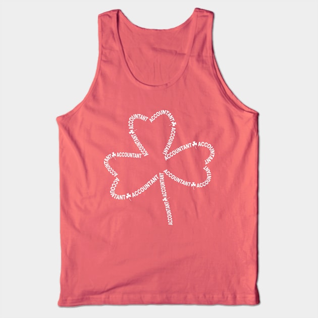 Accountant White Text Shamrock Tank Top by Barthol Graphics